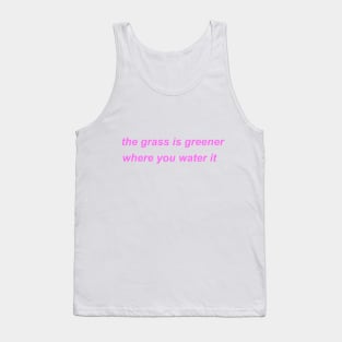 "the grass is greener where you water it" ♡ Y2K slogan Tank Top